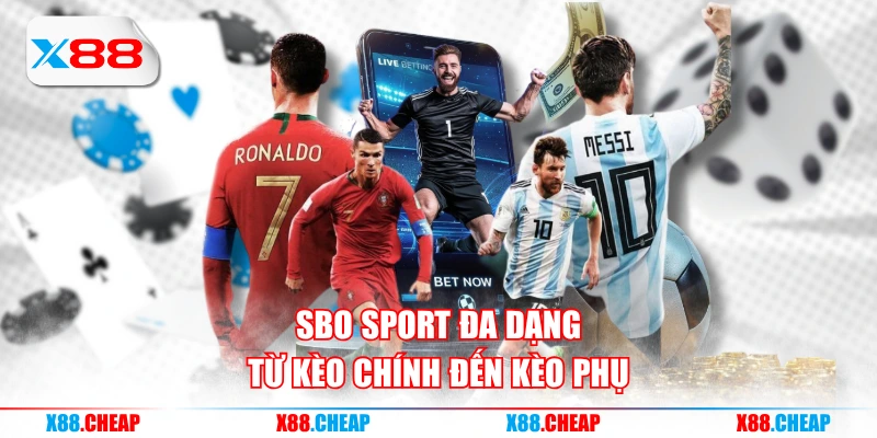 SBO Sport đa dạng từ kèo chính đến kèo phụ